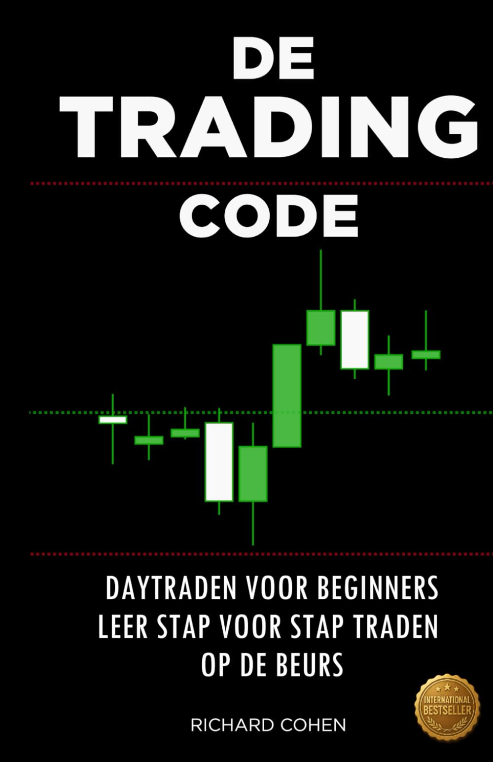 De Trading Code: Daytraden voor beginners Leer stap voor stap traden op de beurs