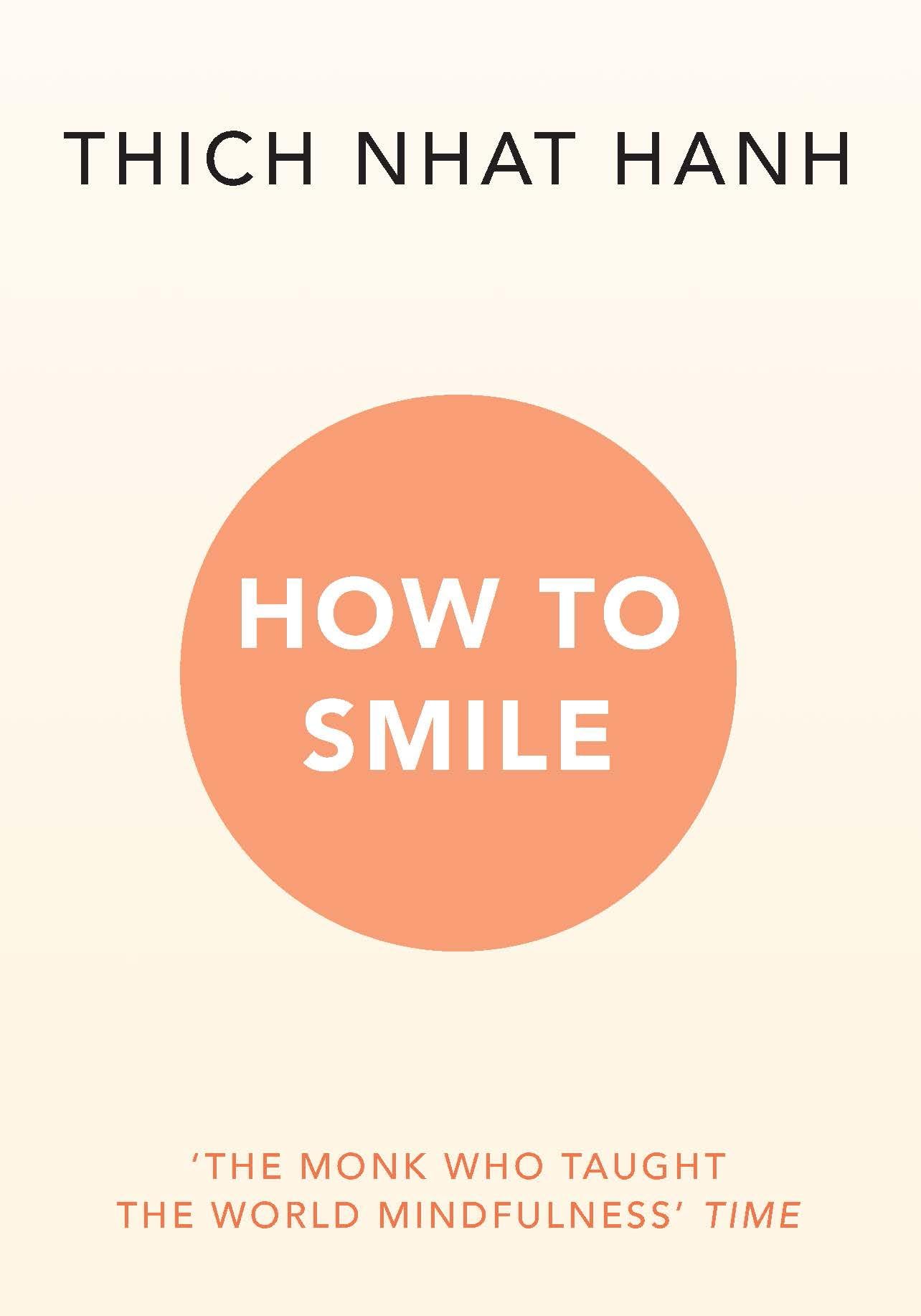 How to Smile: The Monk Who Taught The Wolrd Mindfulness' Time
