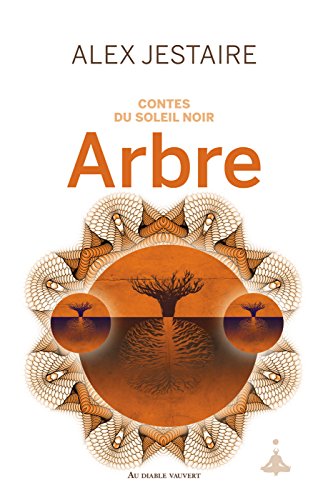 Télécharger Contes du Soleil Noir : Arbre (LITT GENERALE) livre En ligne