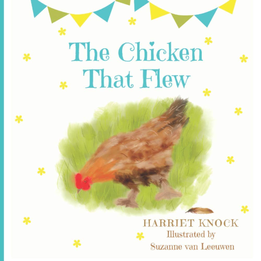 The Chicken That Flew: Always Believe In Yourself