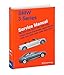 BMW 3 Series (E46) Service Manual: 1999, 2000, 2001, 2002, 2003, 2004, 2005: M3, 323i, 325i, 325xi, 328i, 330i, 330xi, Sedan, Coupe, Convertible, Sport Wagon