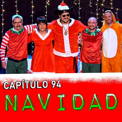Cap&iacute;tulo 94: Especial de navidad 2025