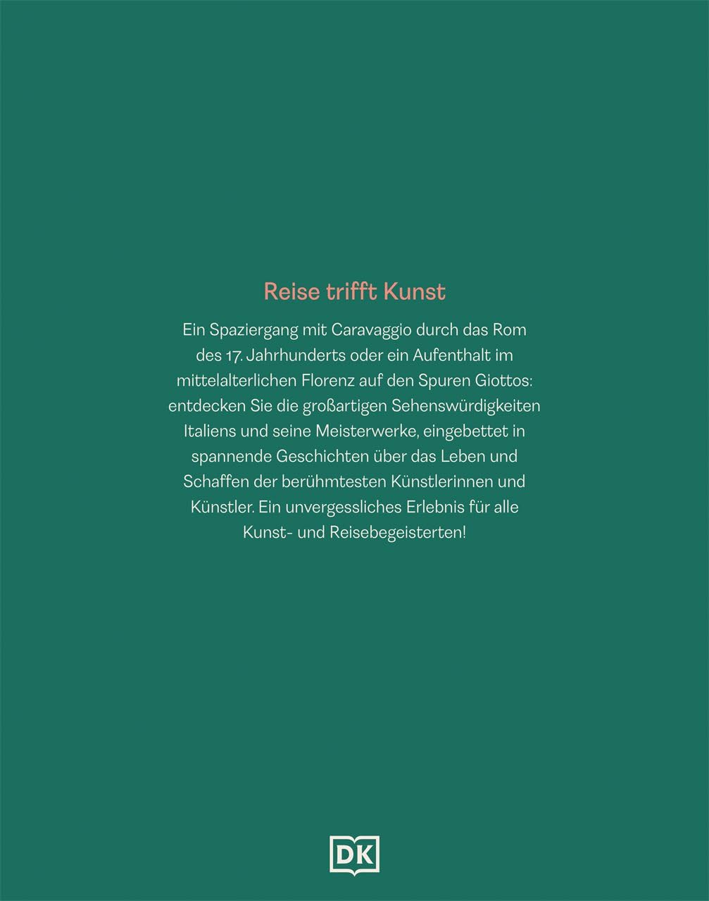 Kunstreise Italien: Auf den Spuren großer Kunst. Kultur-Reiseführer, Bildband und Geschenkbuch für Kunstliebhaber*innen