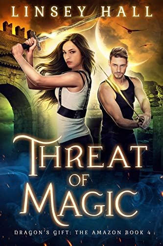 Threat of Magic (Dragon's Gift: The Amazon Book 4)