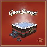  Gucci Jacuzzi [Explicit]