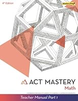 ACT Mastery Math Teacher Manual, Part 1 1948846101 Book Cover