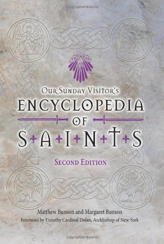 Encyclopedia of Saints, Second Edition by Matthew Bunson(2011-01-07)