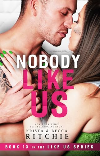 Nobody Like Us (As: Becca Ritchie, With: Krista Ritchie)