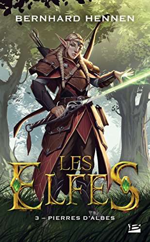 Télécharger Pierres d'Albes: Les Elfes, T3 PDF Ebook En Ligne