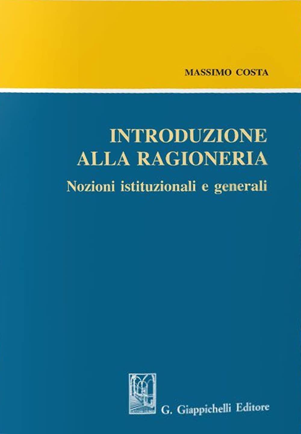 Introduzione Alla Ragioneria. Nozioni Istituzionali E Generali - 4