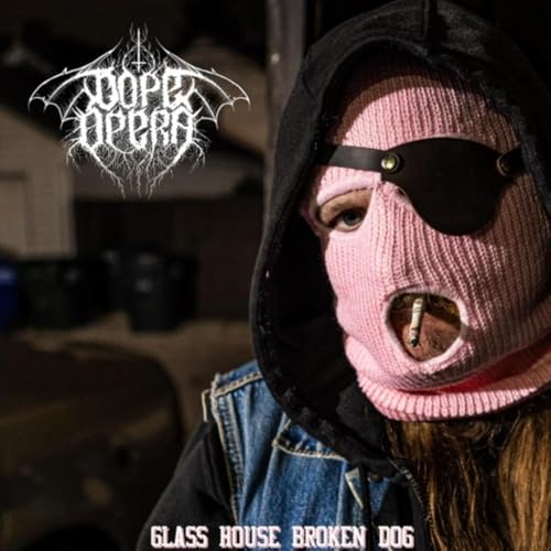Glass House Broken Dog by Dope Opera on Amazon Music Unlimited