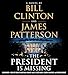The President Is Missing: A Novel