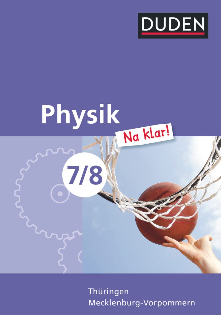 Physik Na klar! - Regelschule Thüringen und Regionale Schule Mecklenburg-Vorpommern - 7./8. Schuljahr: Schulbuch