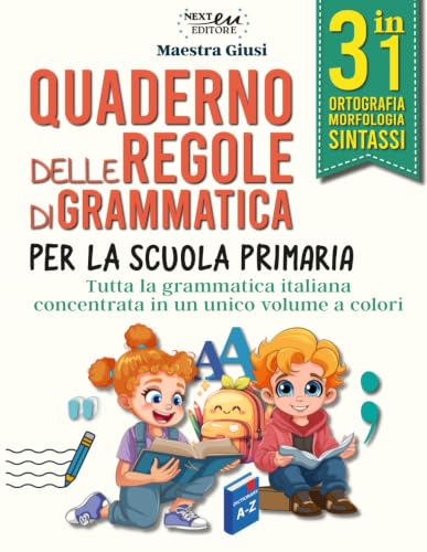 Quaderno delle regole di grammatica: Tutta la Grammatica Italiana...