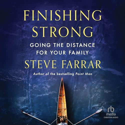 Finishing Strong by Steve Farrar episode artwork