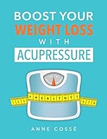 Boost Your Weight Loss with Acupressure B00RQ97E4I Book Cover