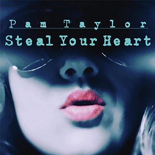 Play Steal Your Heart by Pam Taylor on Amazon Music
