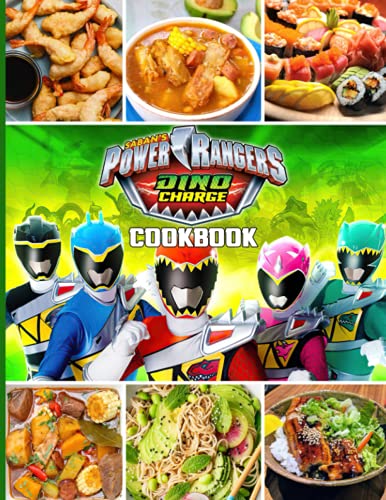 Power Rangers Dino Charge Cookbook: 20 EASY RECIPES TO GET STARTED Power Rangers Dino Charge Easy To Learn The Basics