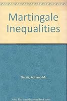 Martingale inequalities: seminar notes on recent progress (Mathematics lecture note series) 0805331034 Book Cover