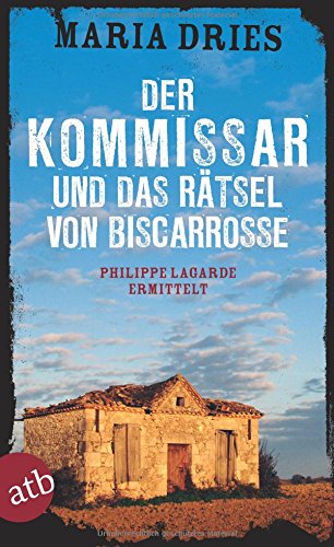 Der Kommissar und das Rätsel von Biscarrosse: Philippe Lagarde ermittelt (Kommissar Philippe Lagard Der Kommissar und das Rätsel von Biscarrosse: Philippe Lagarde ermittelt (Kommissar Philippe Lagard