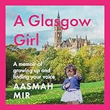 a glasgow girl: a memoir of growing up and finding your voice