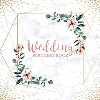 Wedding Planning Book: Wedding Planner Organizer and Checklist Journal, Wedding Planning Notebook Journal,Wedding Planner Binder Organizer,Wedding ... (Wedding Planners and Organizers) (Volume 2) 1722408146 Book Cover