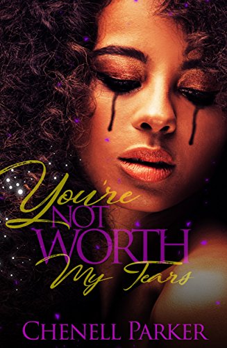 You're Not Worth My Tears