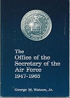 The Office of the Secretary of the Air Force, 1947-1965 (General histories) 0912799765 Book Cover