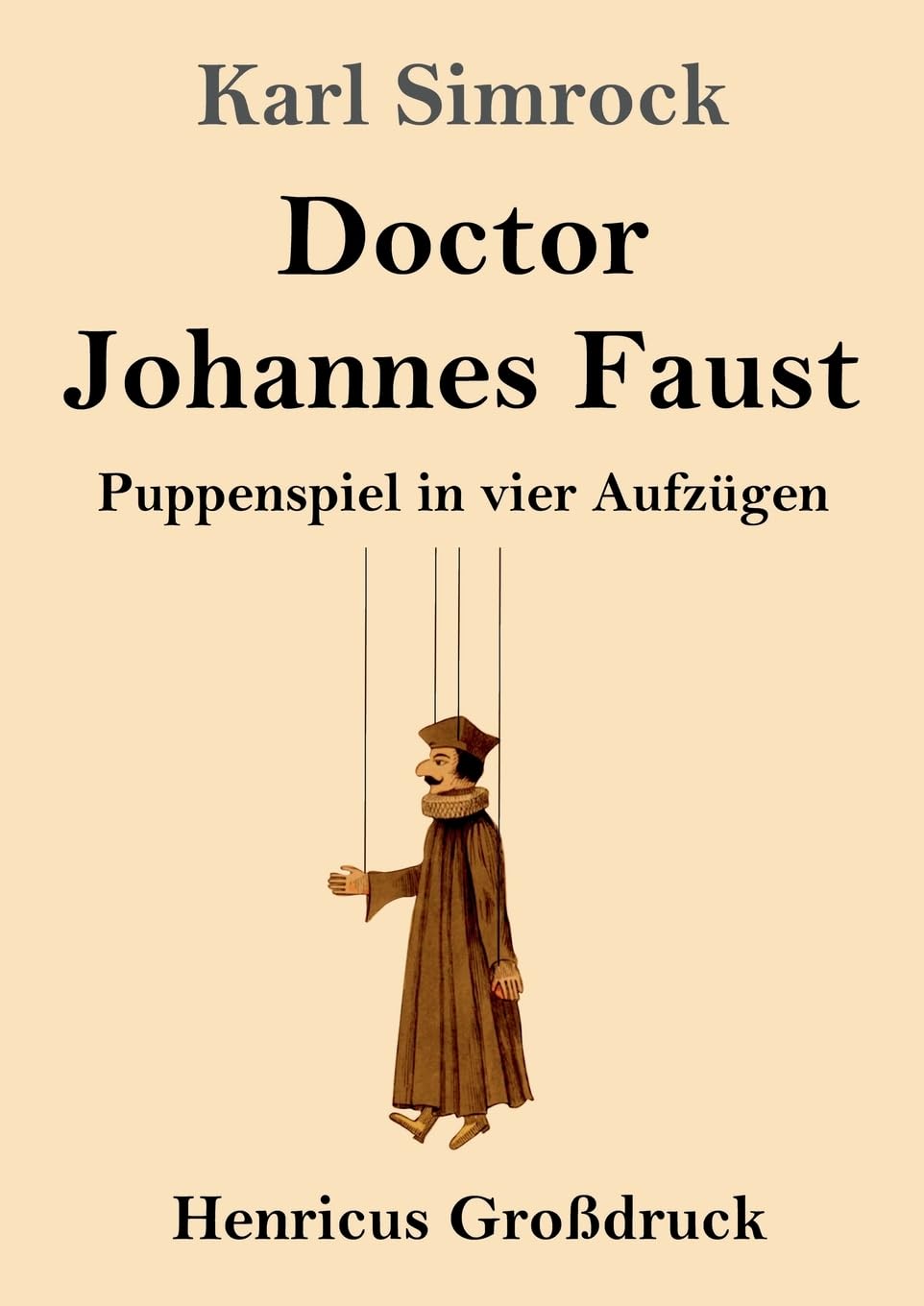 Doctor Johannes Faust (Großdruck): Puppenspiel in vier Aufzügen
