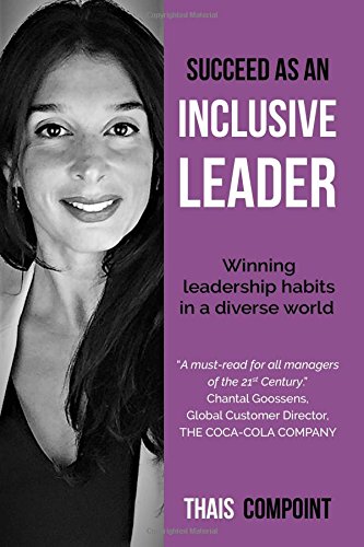 Succeed as an inclusive leader: Winning leadership habits in a diverse world