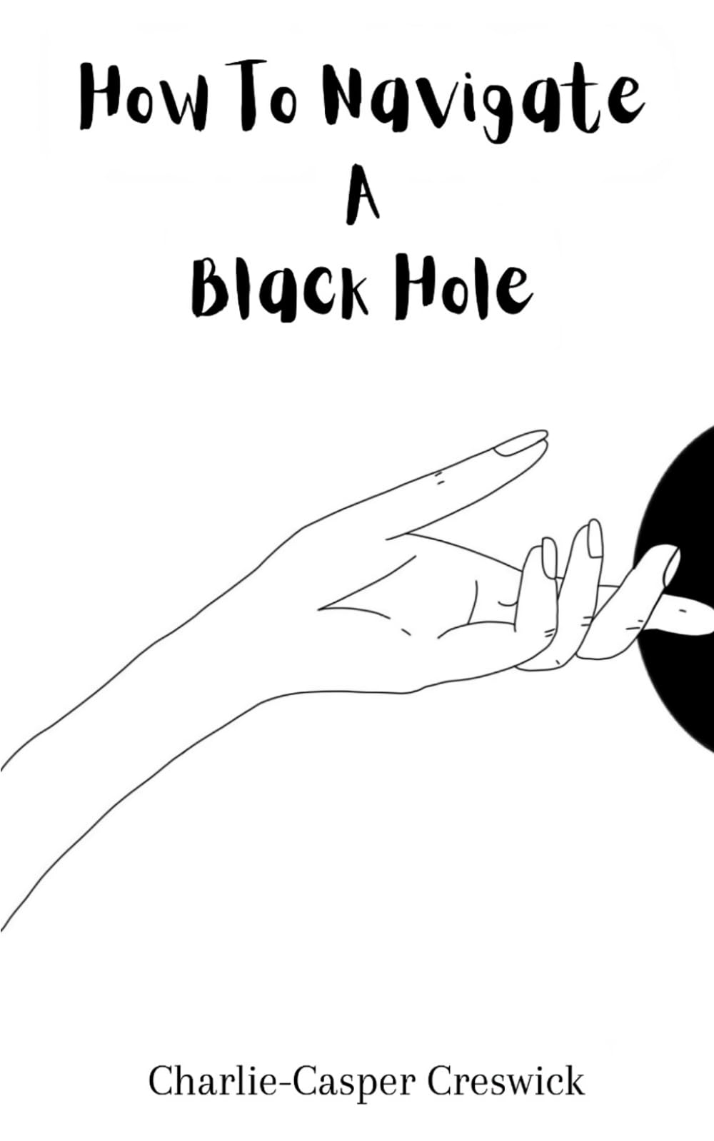 How To Navigate A Black Hole: poems from inside the darkness