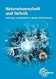 Naturwissenschaft und Technik - Naturwissenschaft, Informatik und Technik: Leistungs- und Basisfach in Baden-Württemberg