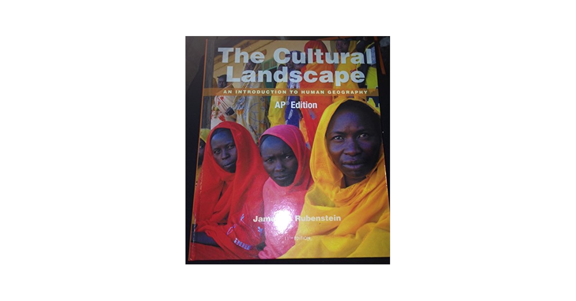 The Cultural Landscape An Introduction to Human Geography AP