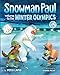 Snowman Paul Returns to the Winter Olympics