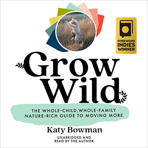 Grow Wild by Katy Bowman episode artwork