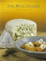 The Blue Course; Cooking with Point Reyes Original Blue Cheese B0010YCCDI Book Cover