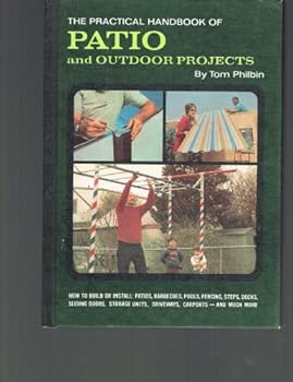 Hardcover The practical handbook of patio and outdoor projects Book