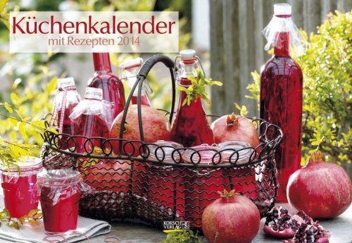 Küchenkalender mit Rezepten 2014. Broschürenkalender Küchenkalender mit Rezepten 2014. Broschürenkalender