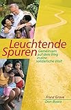 Leuchtende Spuren: Gemeinsam auf dem Weg in eine solidarische Welt