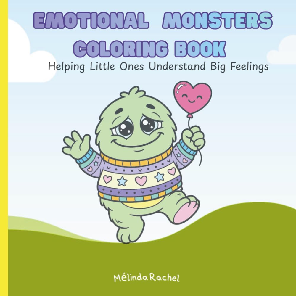 Emotional Monsters Coloring Book: Helping Little Ones Understand Big Feelings