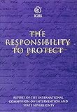 The Responsibility to Protect: The Report of the International Commission on Intervention and State...