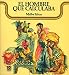 El Hombre Que Calculaba / The man who calculated (Spanish Edition)
