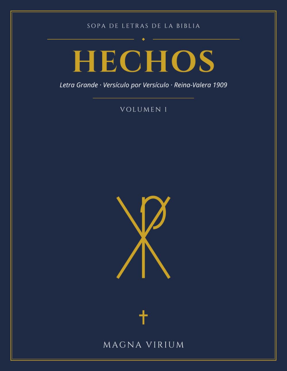 Sopa de Letras de la Biblia: Hechos: Letra Grande, Versículo por Versículo, con Mensaje Secreto y Soluciones (Reina-Valera 1909) (Hechos — Sopa de Letras de la Biblia)