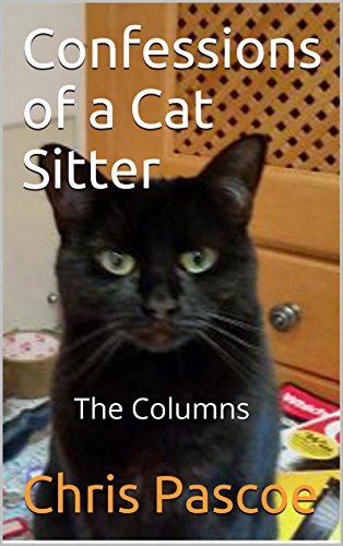 Télécharger Confessions of a Cat Sitter: The Columns (English Edition) Gratuit