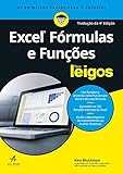 Excel Fórmulas e Funções Para Leigos