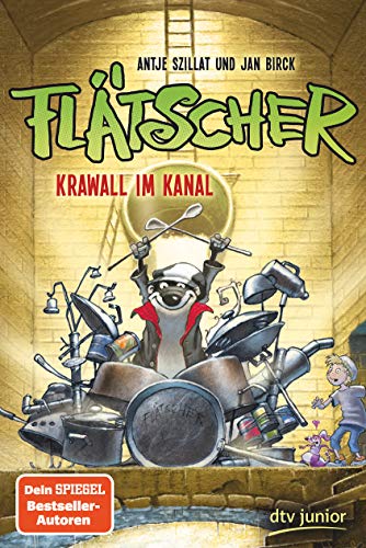 Flätscher 2 - Krawall im Kanal (Die Flätscher-Reihe, Band 2) Flätscher 2 - Krawall im Kanal (Die Flätscher-Reihe, Band 2)