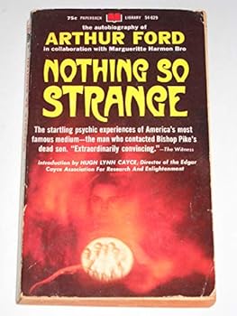 Mass Market Paperback Nothing So Strange: The Autobiography of Arthur Ford Book
