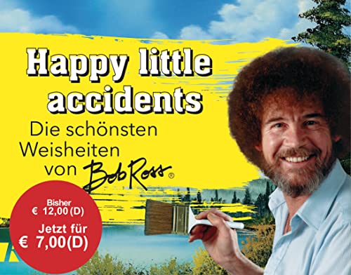 Happy little accidents: Die schönsten Weisheiten...