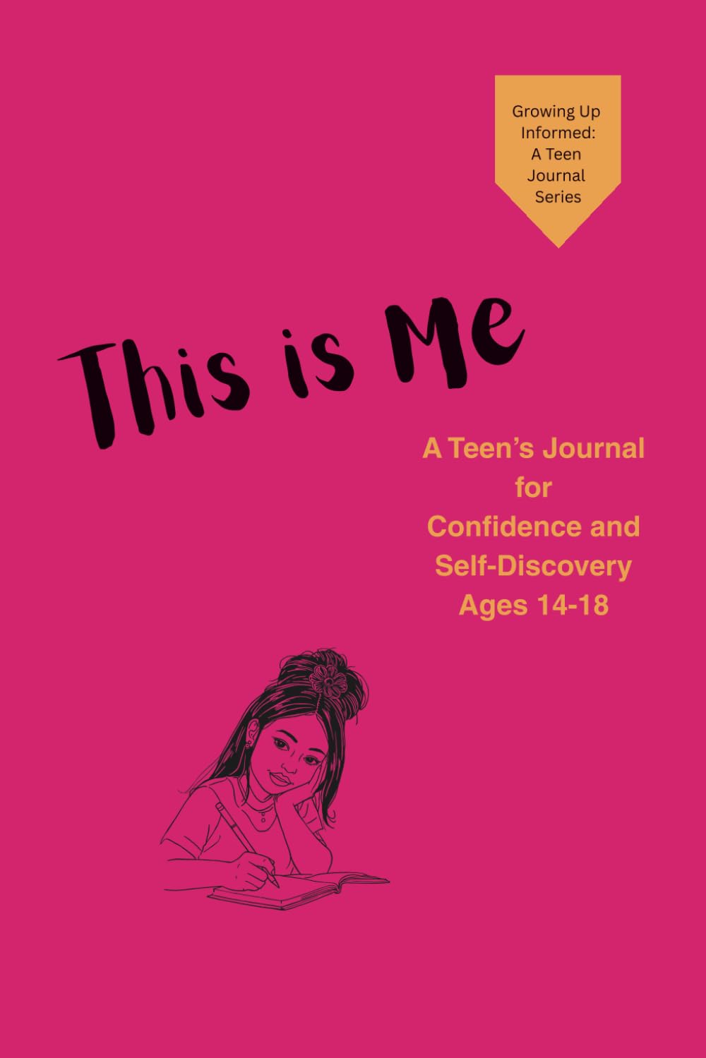 This Is Me: A guided (189 page) journal to help teen girls build self-trust, process emotions, strengthen confidence, and plan meaningful goals (14–18).