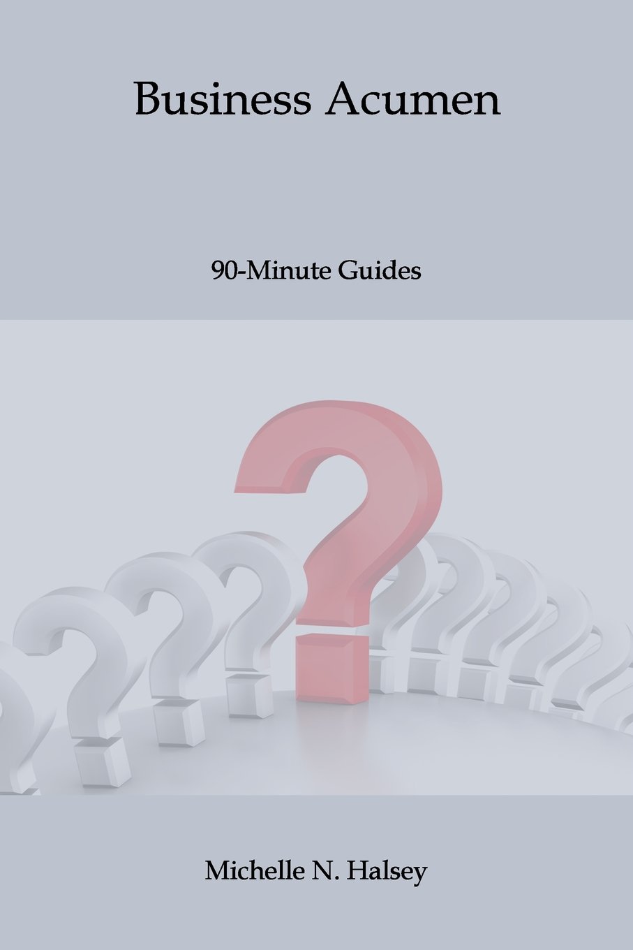 Business Acumen: Volume 5 (90-Minute Guide)